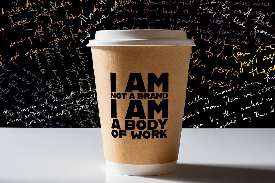 I am not a brand. I am a body of work.